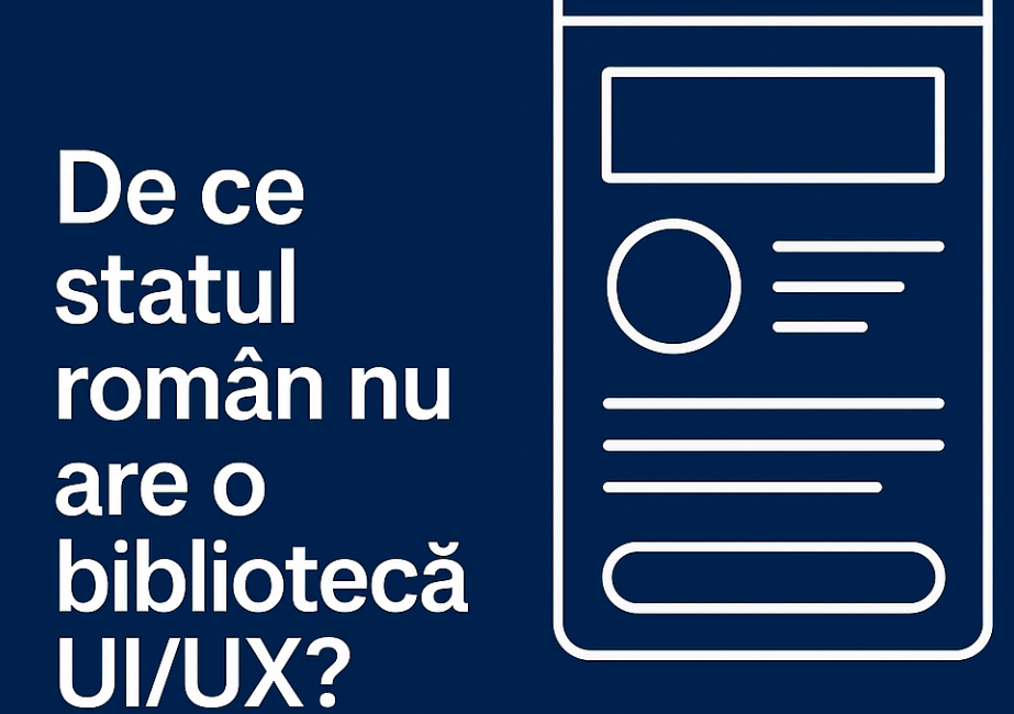 Administrație fără interfață: De ce statul român nu are o bibliotecă UI/UX?